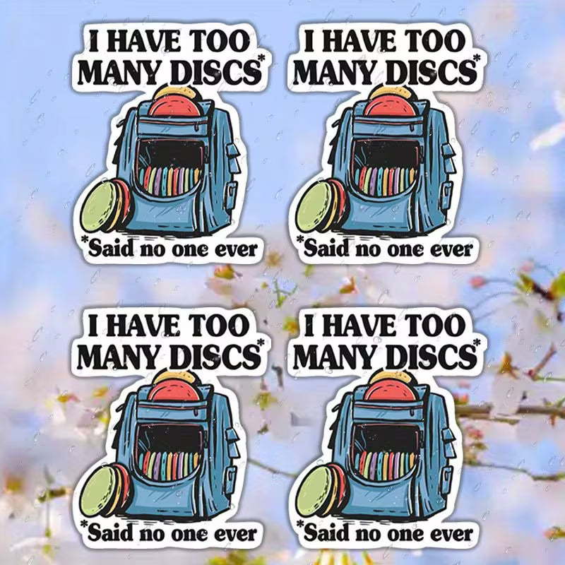 Disc Connection - I have Too Many Discs Sticker (4-Pack)